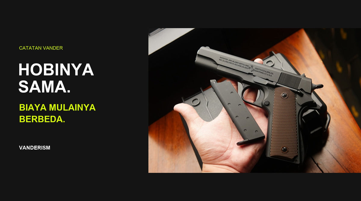 Catatan Vander tentang biaya memulai hobi; foto replika Colt 1911 Classic dari katalog VANDERISM.