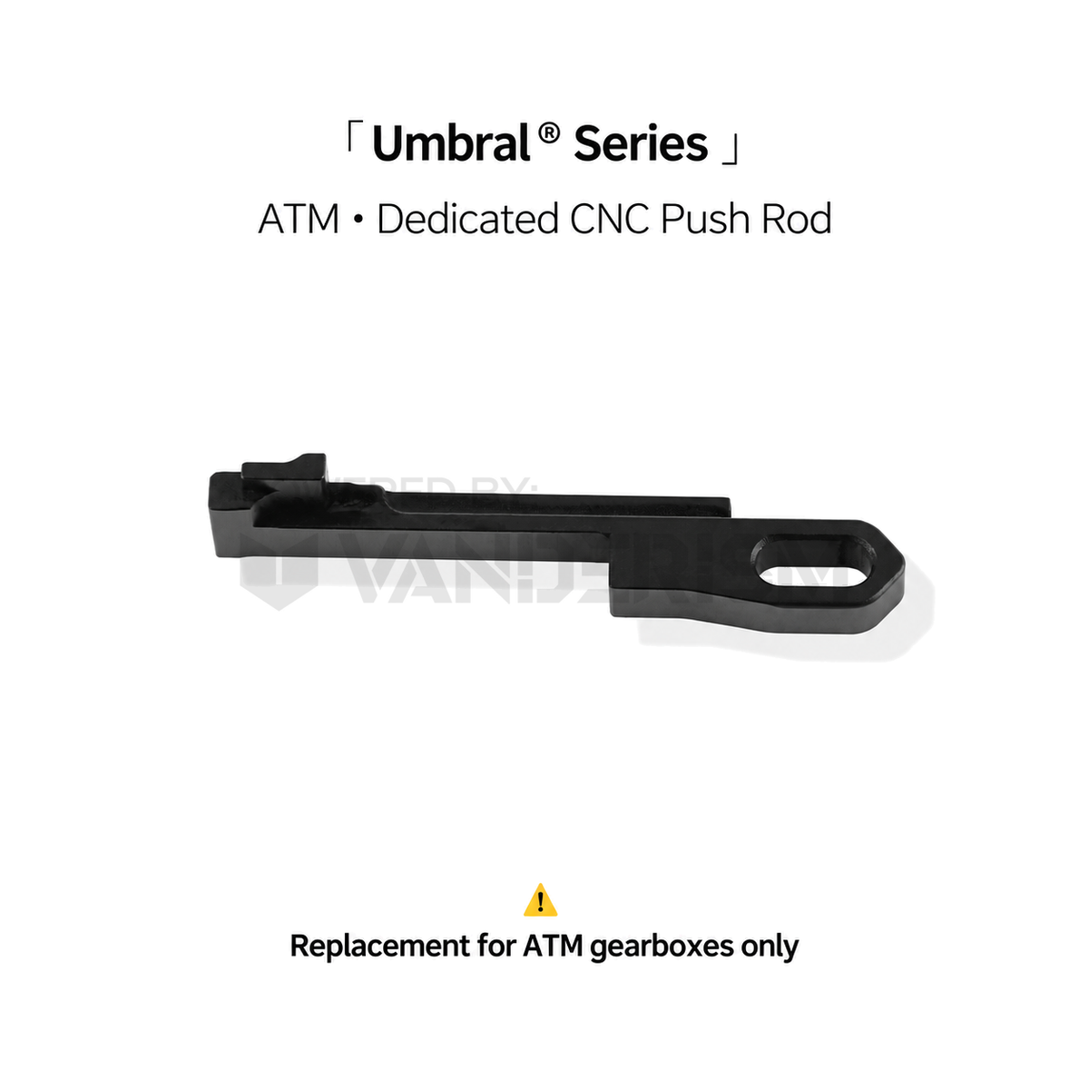 Umbral ATM CNC Push Rod